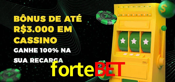 fortebet melhor bônus de depósito